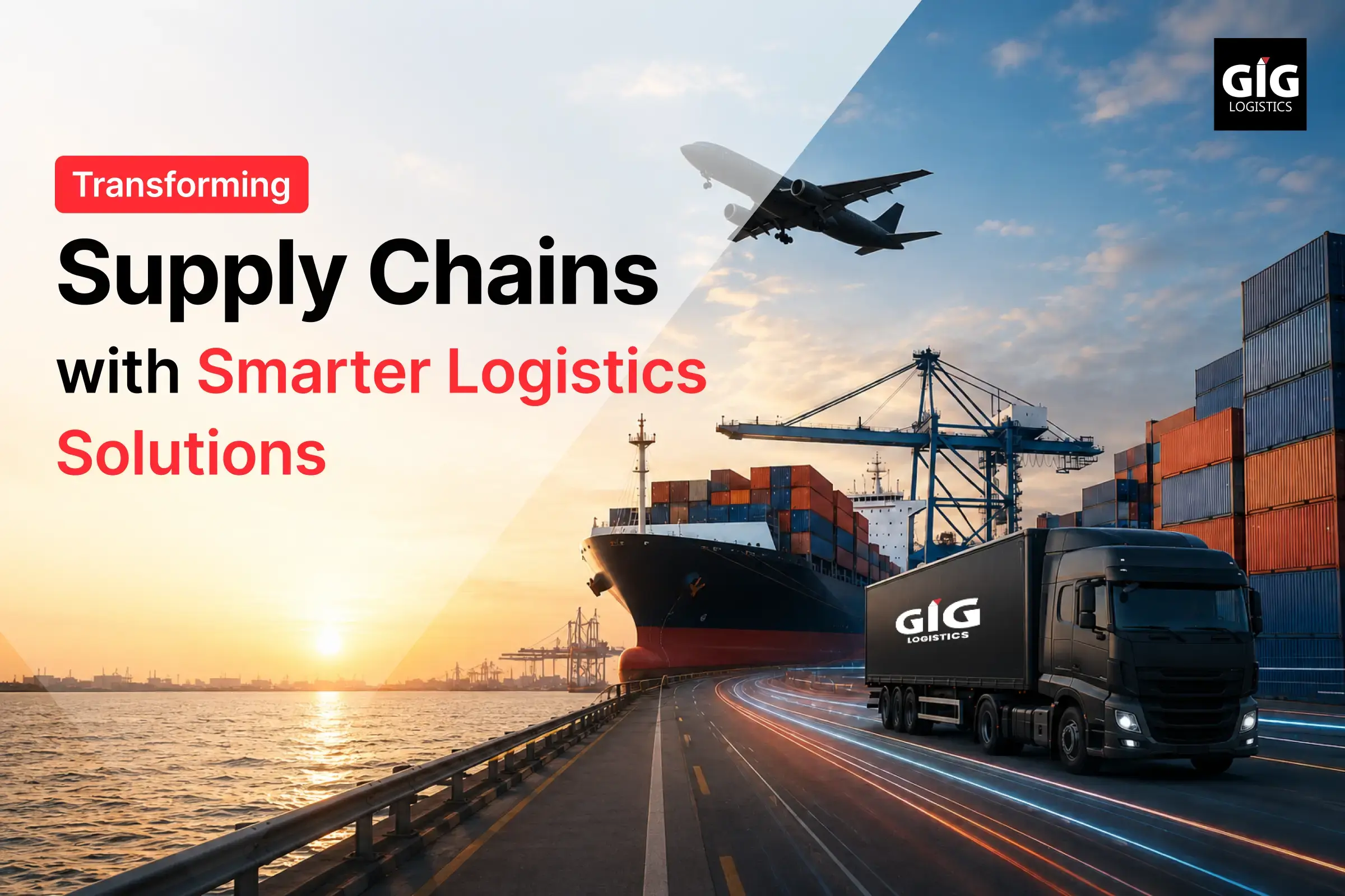 Transforming Supply Chains with Smarter Logistics Solutions