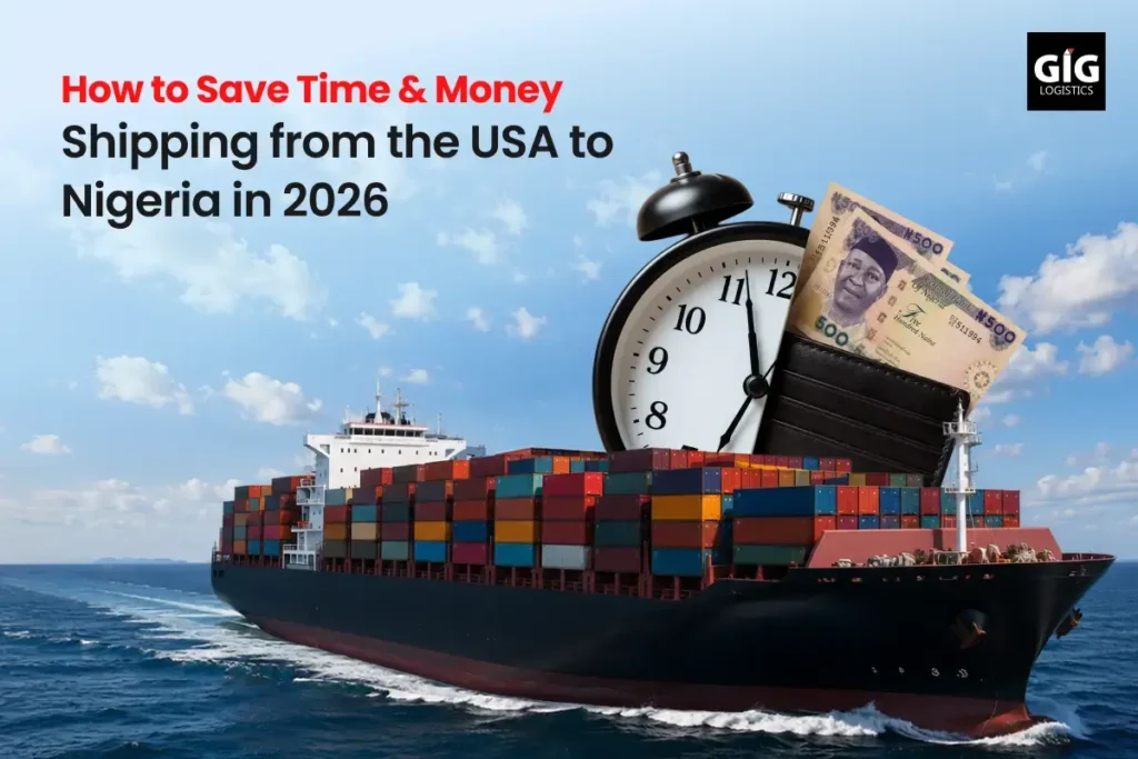 Affordable shipping from the USA to Nigeria with GIG Logistics in 2026