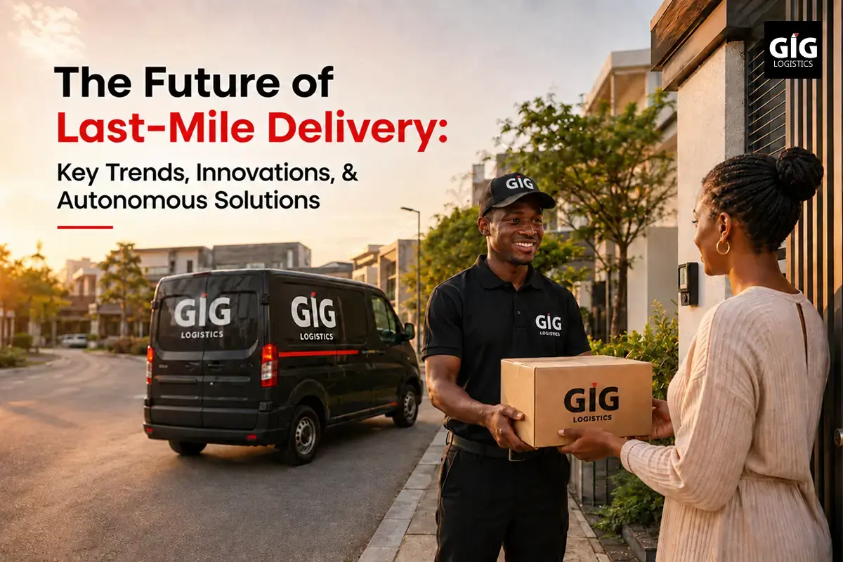 The Future of Last-Mile Delivery: Key Trends, Innovations, & Autonomous Solutions