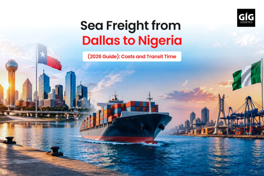 Sea Freight from Dallas to Nigeria (2026 Guide)