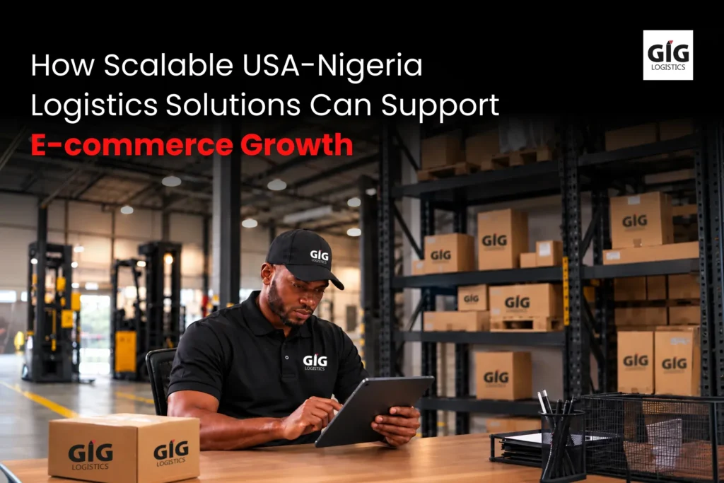 USA to Nigeria shipping and e-commerce logistics solutions by GIG Logistics